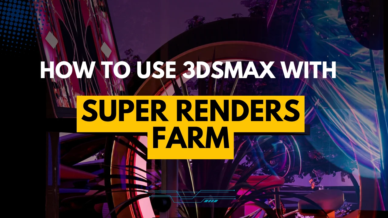 3DS Max Tutorial zur Job-Einreichung bei der SuperRenders Renderfarm