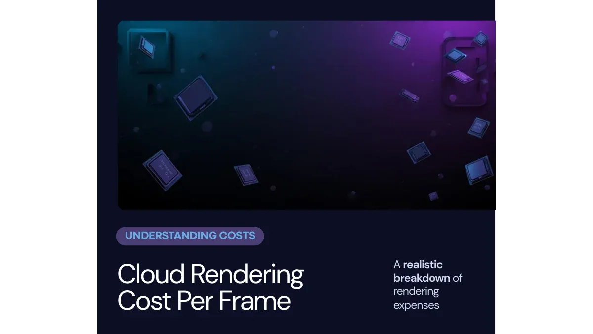 Quanto costa il rendering in cloud per fotogramma? Un analisi realistica
