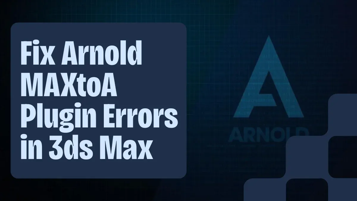 3ds Max başlatılırken Arnold MAXtoA hataları
