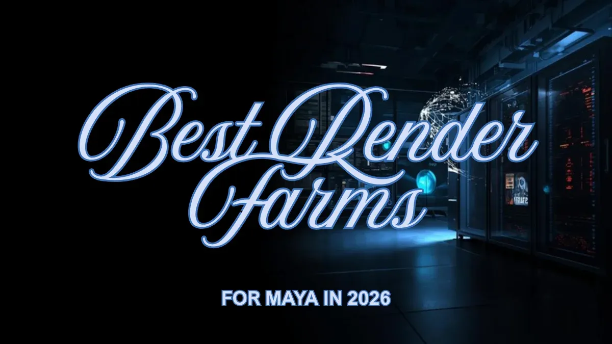 Best Render Farms for Maya in 2026: A Practical Comparison