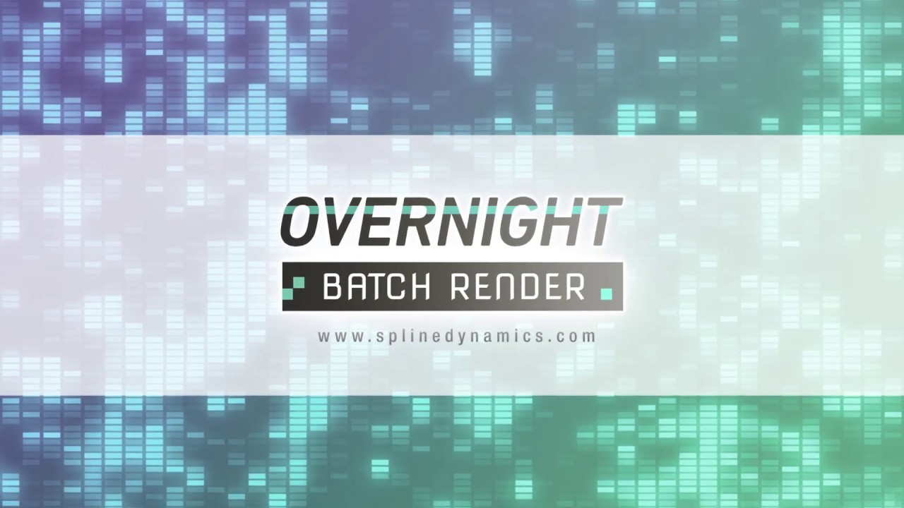 Overnight Batch Render